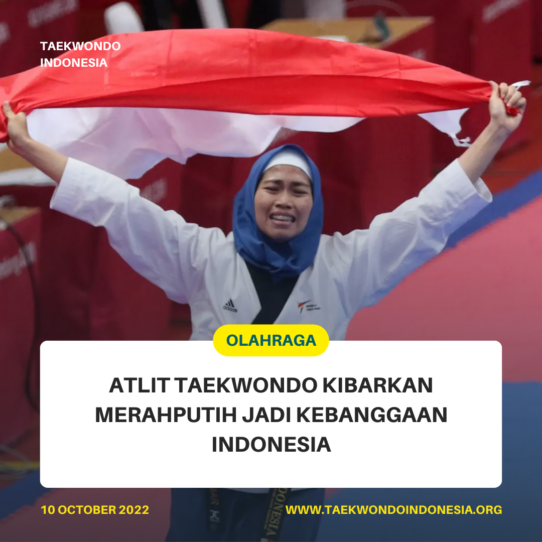 ATLIT TAEKWONDO KIBARKAN MERAH PUTIH JADI KEBANGGAAN INDONESIA  Taekwondo Indonesia Dojang JTA